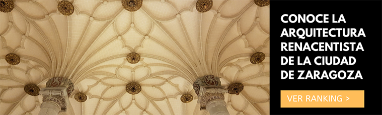 Conoce la arquitectura renacentista de la ciudad de Zaragoza