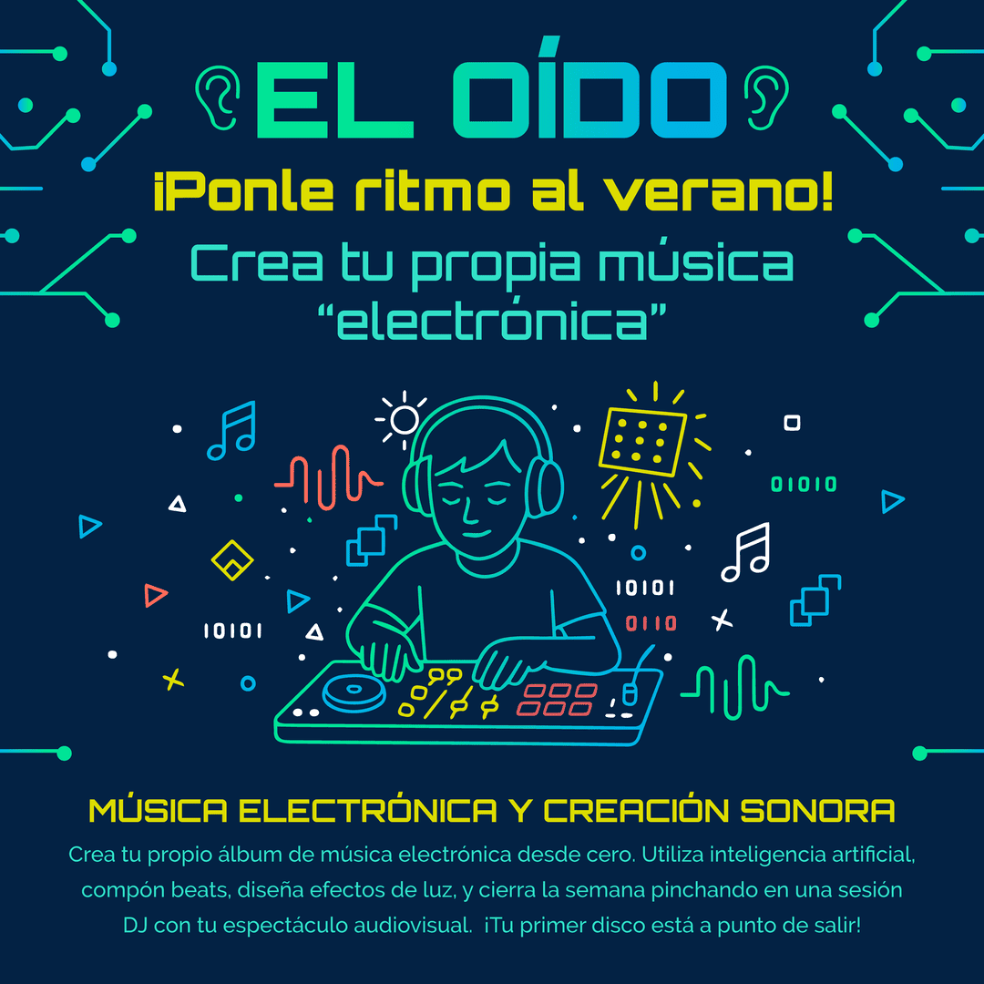 ¡Ponle ritmo al verano! Crea tu propia música “electrónica” ¡Ponle ritmo al verano! Crea tu propia música “electrónica”